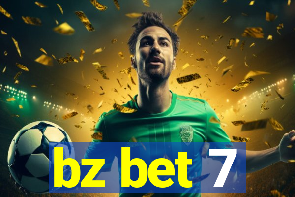bz bet 7